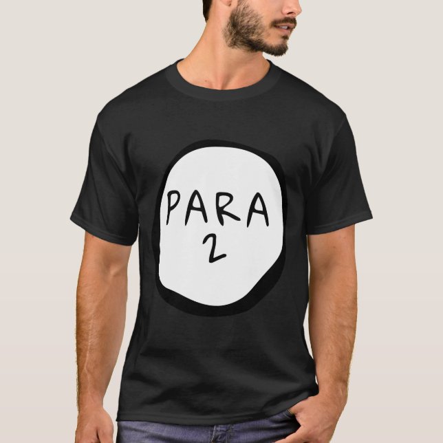 Para 2 Paraprofessional Costume  Teacher Assistant T-Shirt (Front)