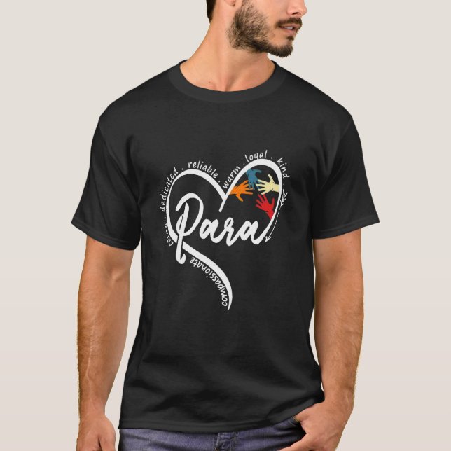 Para compassionate caring dedicated reliable warm  T-Shirt (Front)