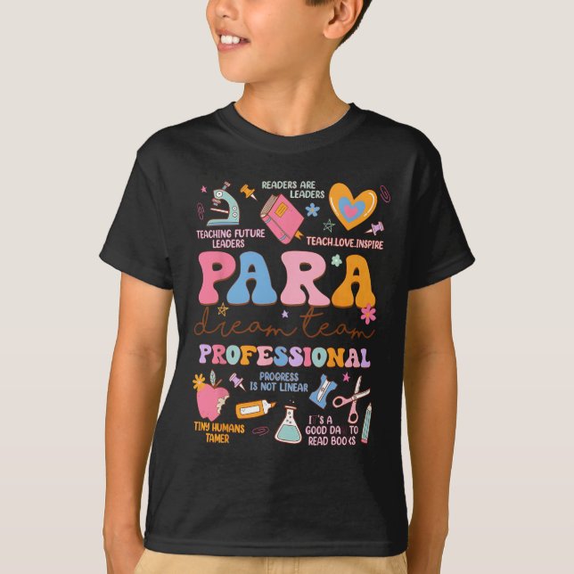 Para Dream Team Paraprofessional First Day Back To T-Shirt (Front)
