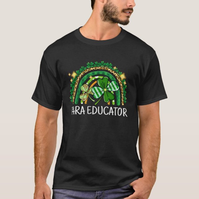 Para Educator Rainbow Lucky St Patrick's Day Shamr T-Shirt (Front)