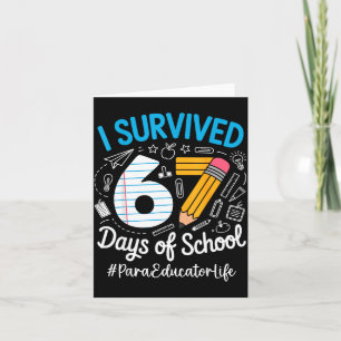 Para Educator Survived 67 Days Of School Humor Des Card