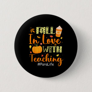 Para Life Fall In Love With Teaching Autumn Vibes 6 Cm Round Badge