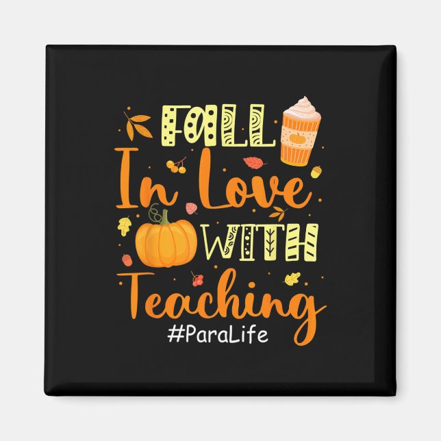 Para Life Fall In Love With Teaching Autumn Vibes  Magnet (Front)