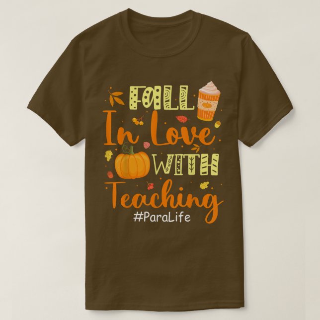 Para Life Fall In Love With Teaching Autumn Vibes  T-Shirt (Design Front)