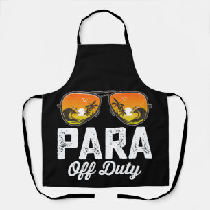 Para Off Duty Paraprofessional Last Day Of School Apron