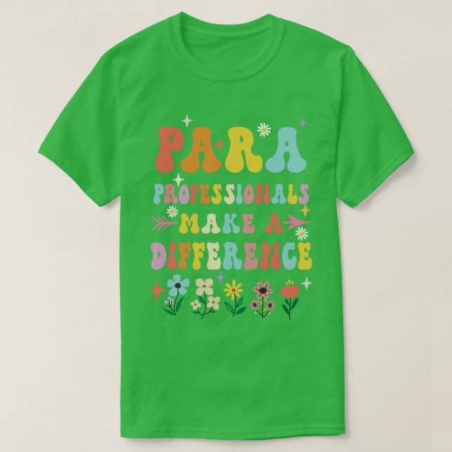 Para Professionals Make A Difference Teacher T-Shirt (Design Front)