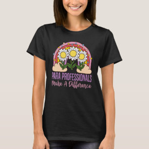 Para Professionals Make A Difference Teachers Quot T-Shirt