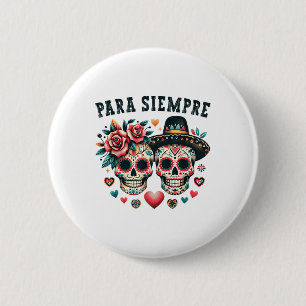 Para Siempre Mexican Couple Sugar Skull Valentines 6 Cm Round Badge