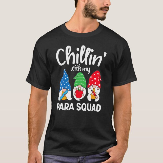 Para Squad Chillin Paraprofessional Para Educator T-Shirt (Front)