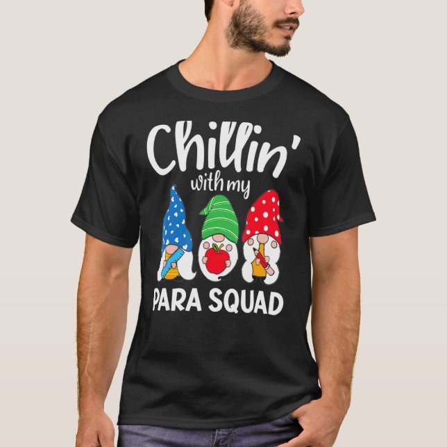 Para Squad Chillin Paraprofessional Para Educator T-Shirt (Front)
