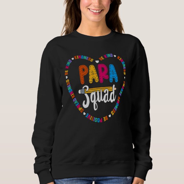 Para Squad Team Be Kind School Para Teacher Matchi Sweatshirt (Front)