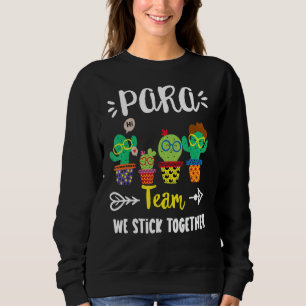 Para Team School Cactus Crew Para Teacher Squad Sweatshirt