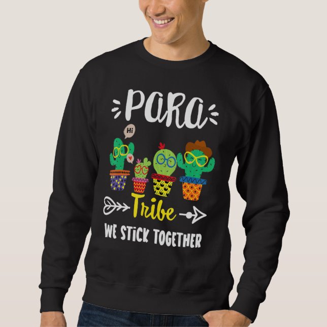 Para Tribe  School Cactus Crew Para Teacher Squad Sweatshirt (Front)