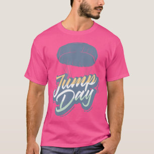 Parachute And Bodyflying Jump Day Skydiving T-Shirt