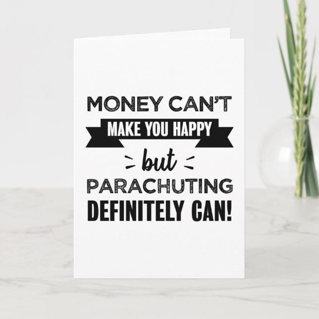 Parachuting makes you happy Funny Gift Card (Front)