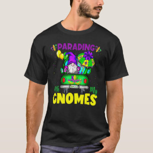 Parading With My Gnomies Gnome Truck Mardi Gras 1 T-Shirt