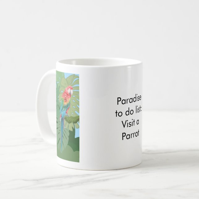 Paradise to do list: Parrot Coffee Mug (Front Left)