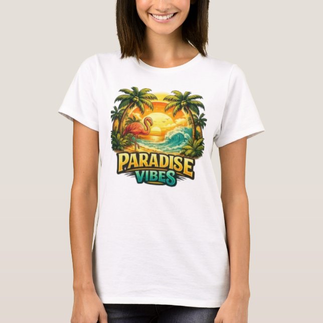 Paradise Vibes  T-Shirt (Front)