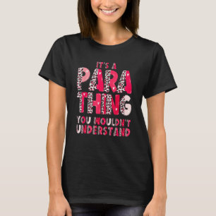 Paraeducator Paraprofessional Educator It's A Para T-Shirt
