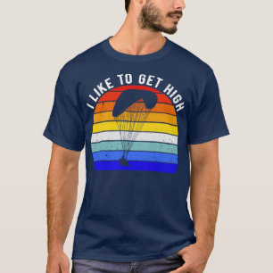 Paragliding Lover I Like To Get High II T-Shirt