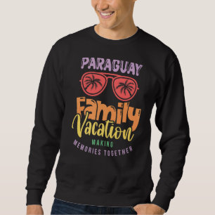 Paraguay Family Vacation Matching Outfit Sweatshirt