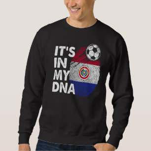 Paraguay In My Dna Paraguayan Flag Team Paraguay Sweatshirt