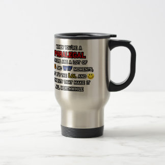 Paralegal ... OMG WTF LOL Travel Mug