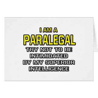 Paralegal...Superior Intelligence