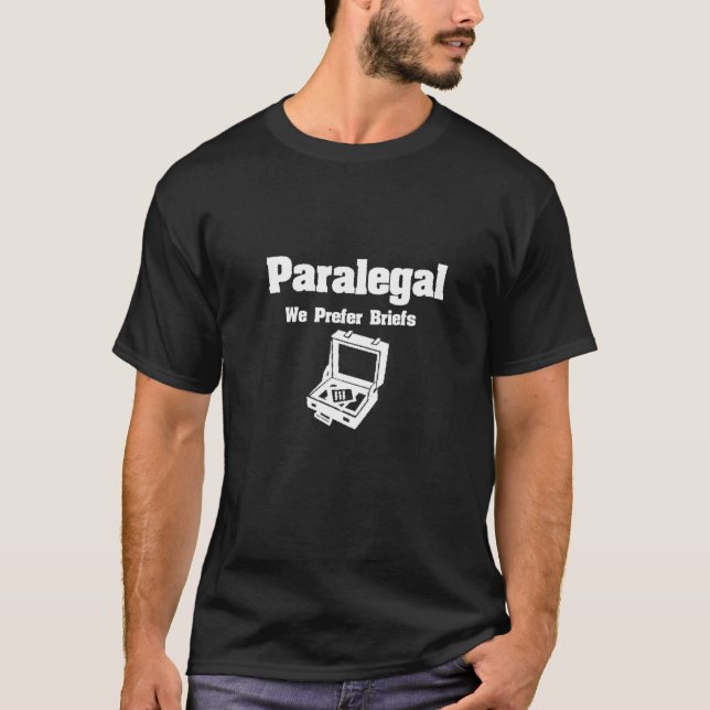 Paralegal We Prefer Briefs T-Shirt (Front)