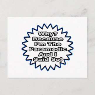 Paramedic...Because I Said So Postcard