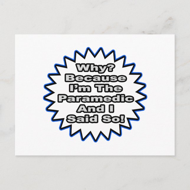 Paramedic...Because I Said So Postcard (Front)