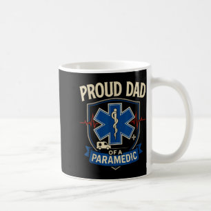 Paramedic Dad Proud Dad Of A Paramedic  Coffee Mug