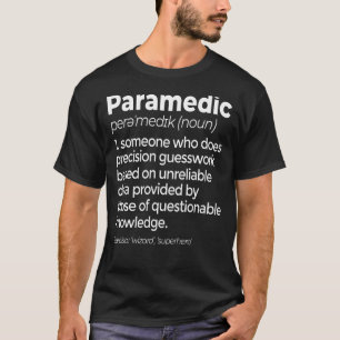 Paramedic Definition Funny Ems Emergency Technicia T-Shirt