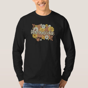 Paramedic Flowers Paramedics Paramedic Squad T-Shirt