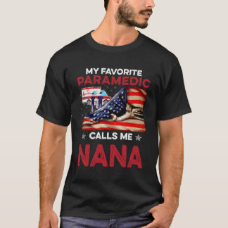 Paramedic My Favourite People Call Me Nana T-Shirt