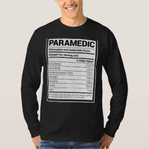 Paramedic Nutrition Facts Funny Ems Emergency Aide T-Shirt