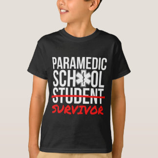 Paramedic School Graduation Gift Student Survivor T-Shirt