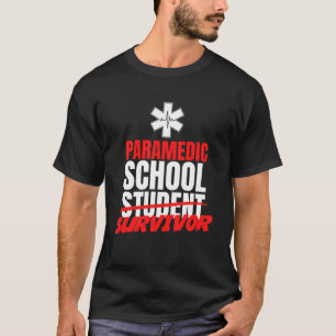 Paramedic School Survivor First Aid EMT Medical Me T-Shirt