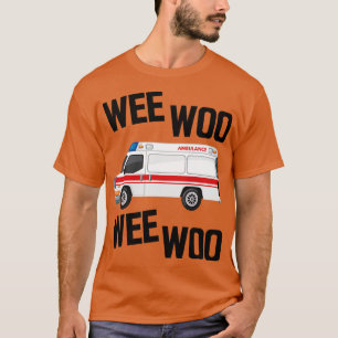 Paramedic Wee Woo Wee Woo T-Shirt