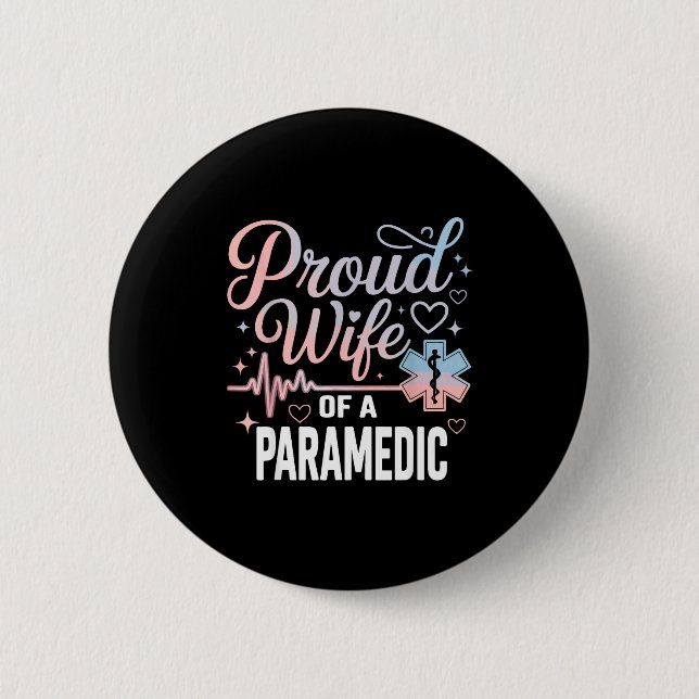 Paramedic Wife Proud Wife Of An Paramedic  6 Cm Round Badge (Front)