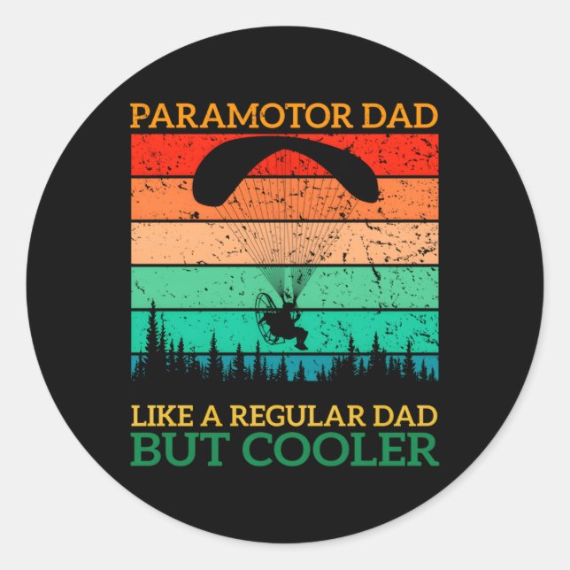 Paramotor Dad Paramotor Powered Paraglider Paragli Classic Round Sticker (Front)