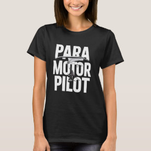 Paramotoring Paragliding Air Sport Paramotor Pilot T-Shirt