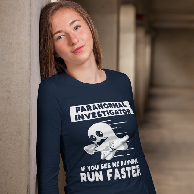 Paranormal Ghost Hunting Investigator Run Faster T-Shirt (paranormal investigator womens navy blue long sleeves t-shirt)