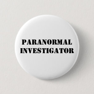 PARANORMAL INVESTIGATOR 6 CM ROUND BADGE