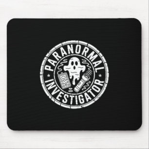 Paranormal investigator ghost hunter  mouse pad
