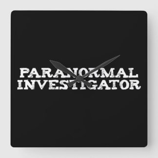 Paranormal Investigator Ghost Hunting Square Wall Clock