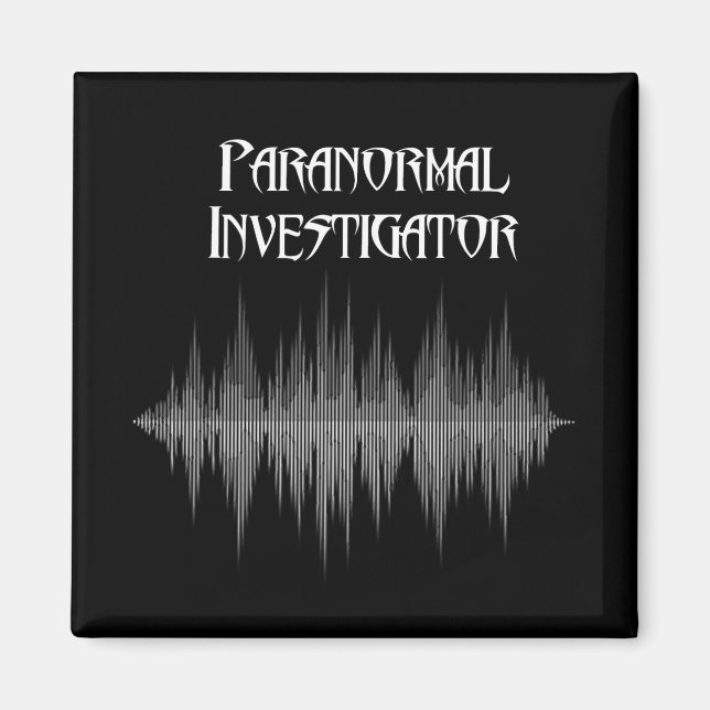 Paranormal Investigator Soundwave Magnet (Front)