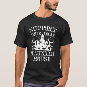 Paranormal Investigator Support Your Local Haunted T-Shirt