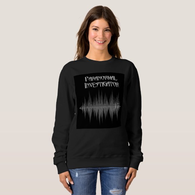 Paranormal Investigator Women's Sweatshirt (Front Full)