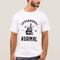 Paranormal Is My Normal Funny Ghost Hunter Puns